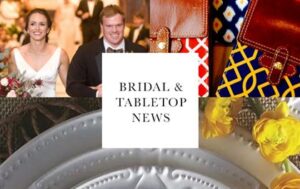 A collage featuring a smiling bride and groom on the left, colorful leather goods on the top right, and decorative plates with yellow flowers on the bottom right. The center text reads "Bridal & Tabletop News.