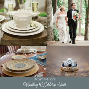 A collage featuring elegant tableware and a wedding scene. Top left: A white bowl and plates elegantly set with a flower. Top right: A bride and groom walking in a forest. Bottom left: Colorful patterned plates. Bottom right: Stacked wedding rings. Text reads "Bromberg's Wedding & Tabletop News.