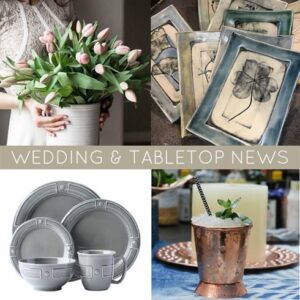 A collage features a person holding a vase with pink tulips, botanical-printed ceramic plates, a set of grey dinnerware, and a copper mug with a mint garnish next to a lit candle. Text reads "WEDDING & TABLETOP NEWS.