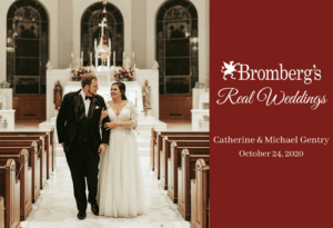 A bride and groom walk arm in arm down a church aisle, smiling at each other. The graphic reads "Bromberg's Real Weddings, Catherine & Michael Gentry, October 24, 2020" with a maroon background on the right side. The church is ornately decorated.